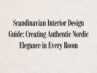 Complete Scandinavian Interior Design Guide: Authentic Nordic Style ...